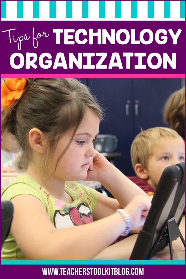 Image of student using technology in the classroom with text " Tips for Technology Organization"