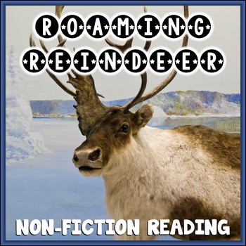 Roaming Reindeer nonfiction reading resource