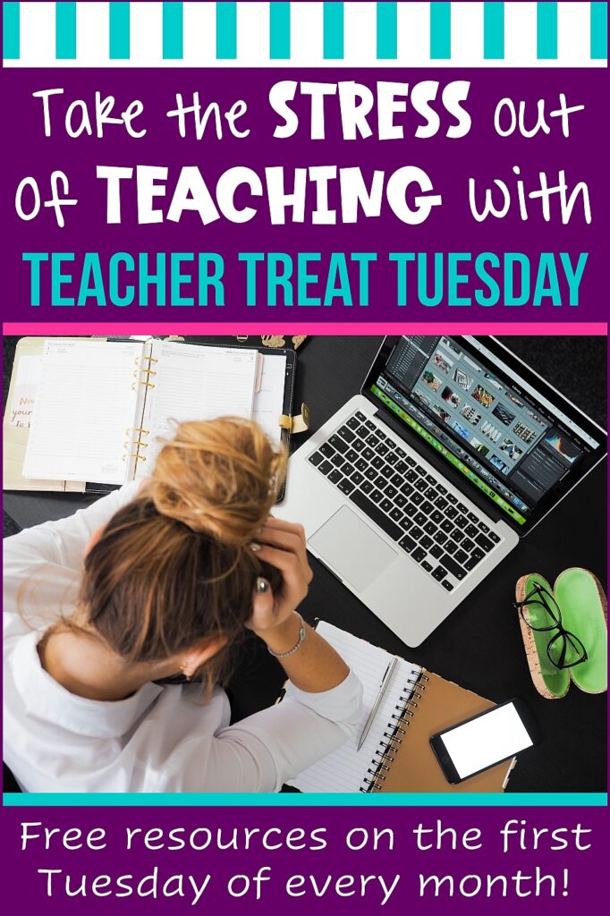 Image of a stressed teacher with text "Teacher Treat Tuesday, free resources on the first Tuesday of every month"